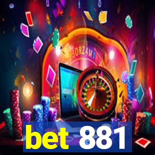 bet 881